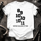 We’re Calling It Ten Gym Shirt
