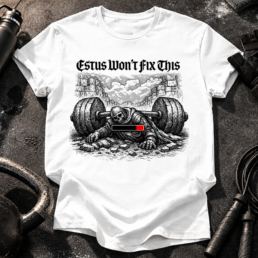 Estus Wont Fix T-Shirt