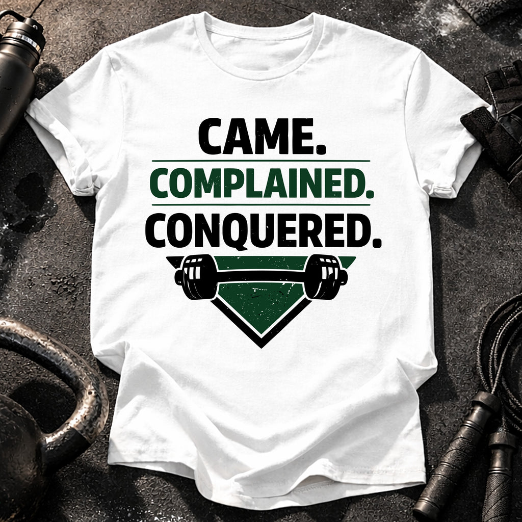 Came Complained Conquered T-Shirt