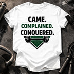 Came Complained Conquered T-Shirt