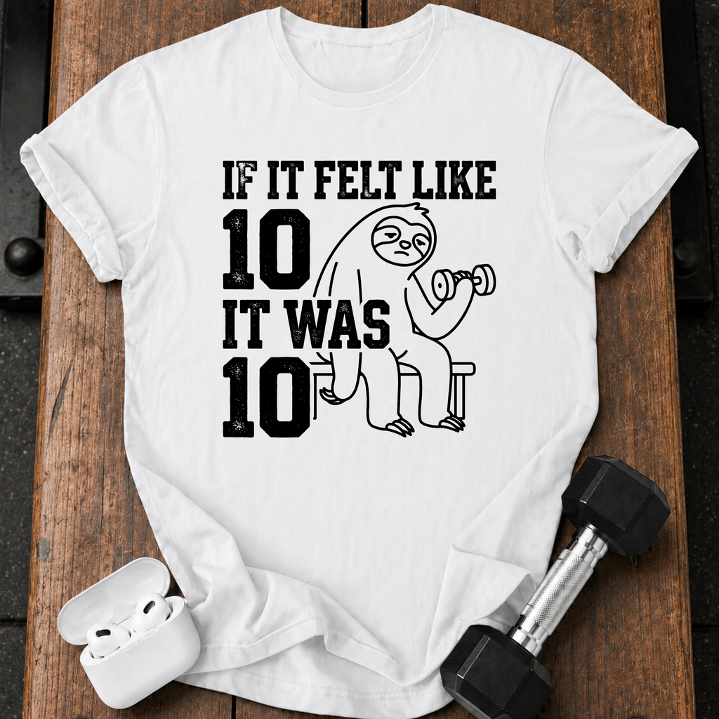 Felt Like Ten T-Shirt