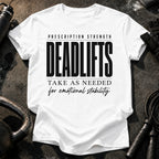 Prescription Strength Deadlift T-Shirt