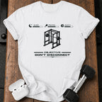 Dont Disconnect Gym T-Shirt