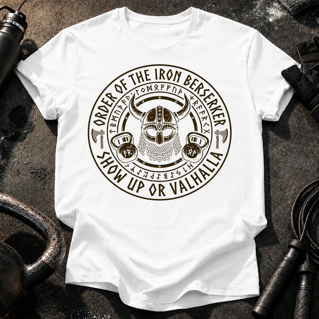 Show Up or Valhalla T-Shirt