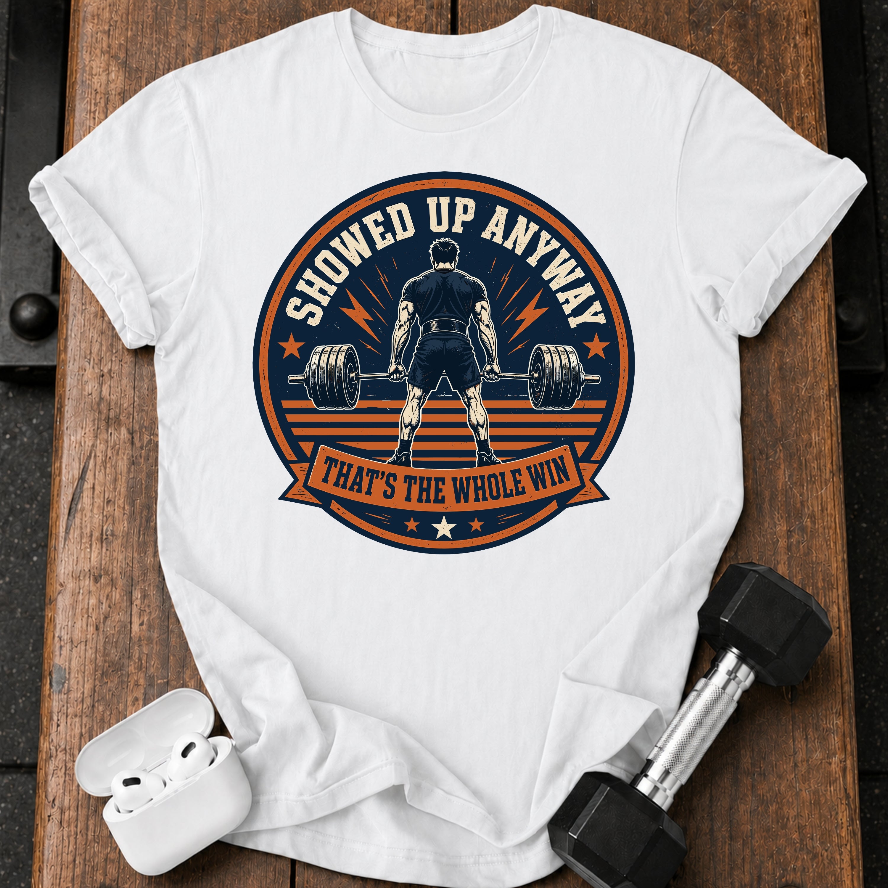 Men's Showed Up Anyway T-Shirt