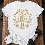 Built Not Born T-Shirt