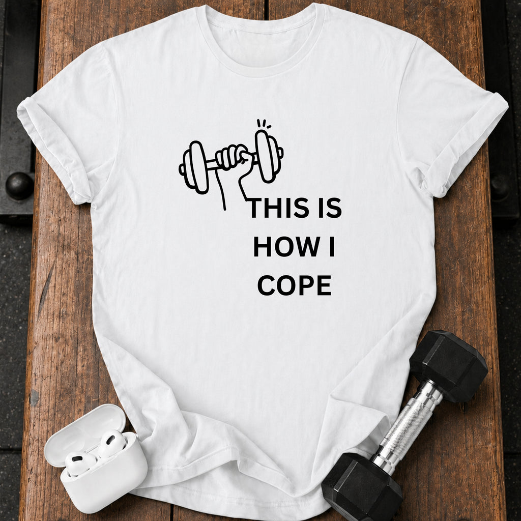 This Is How I Cope T-Shirt