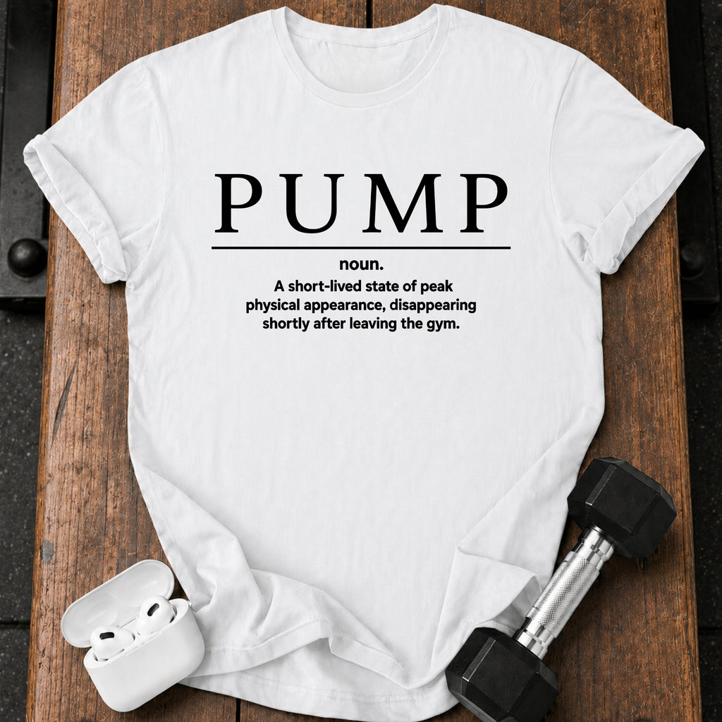 Pump Definition T-Shirt